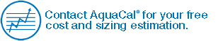 Contact AquaCal for your Sizing Needs