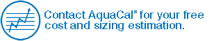 Contact AquaCal for your Sizing Needs